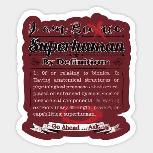 Per the Bionic Definition You Are Superhuman Distressed Sticker